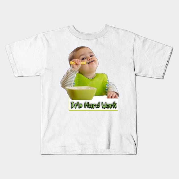 It's hard work Kids T-Shirt by Aassu Anil